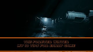 The Forever Winter My 10 Tips For Early Game [upl. by Artep986]