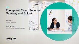 Forcepoint Cloud Security Gateway CSG amp Splunk  Forcepoint Integrations Podcast [upl. by Seaddon378]