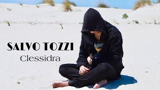 Salvo Tozzi  Clessidra Official Video [upl. by Naicul]