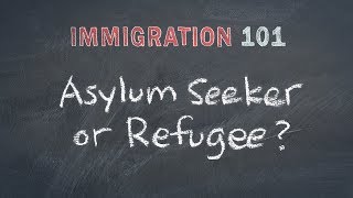 Immigration 101 Refugees Migrants Asylum Seekers  Whats the Difference [upl. by Ennazus]