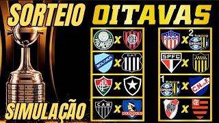 SIMULAÇÃO DO SORTEIO DAS OITAVAS DE FINAIS DA LIBERTADORES  SIMULAÇÃO SORTEIO DA LIBERTADORES 2024 [upl. by Neelcaj]