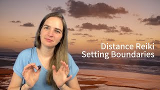 Distance Reiki  Setting Boundaries Releasing Self Limiting Beliefs [upl. by Hogen]