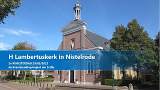 Nistelrode Parochie DGH  2e PINKSTERDAG 29 Mei 2023 H Mis 930 [upl. by Teodoor]