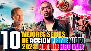 10 Mejores Series de ACCIÓN 2023 Netflix PRIME VIDEO y HBO MAX [upl. by Hplodur]