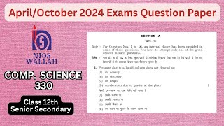 Comp Science 330 Class12th APRILOCTOBER 2024 NIOS OPEN BOARD Question Paper Fully Solved Question [upl. by Koziarz]