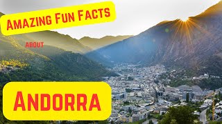 Amazing Fun Facts about Andorra [upl. by Tamera]