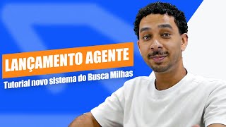 CONHEÇA O NOVO BUSCA MILHAS AGENTE buscamilhas buscamilhaAGENTE passagembarata agenciadeviagem [upl. by Ener]