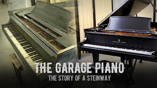 The Garage Piano  The Story of a Steinway Piano  Full Piano Documentary  Restoration Video [upl. by Shirlene]