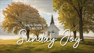 Sunday Joy New Original Christian Song [upl. by Anaujik838]