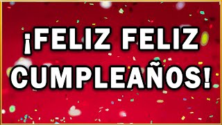 Feliz Feliz Cumpleaños  Te Deseamos Felicidades con Letra [upl. by Lashond]