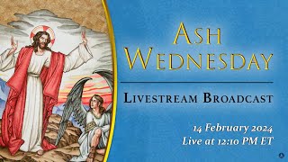 Ash Wednesday – February 14 2024 [upl. by Ambros149]