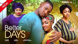 BETTER DAYS New Movie Angel Unigwe Chioma Nwosu Victory Michael 2024 Nollywood Movie [upl. by Leiru]