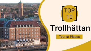 Top 10 Best Tourist Places to Visit in Trollhättan  Sweden  English [upl. by Valerian]