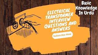 Electrical transformer interview questions and answers  Basic Knowledge [upl. by Sewole813]