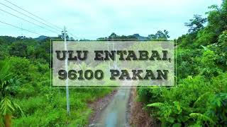 Ulu Entabai Pakan 96100 Sarikei Sarawak [upl. by Cesar261]