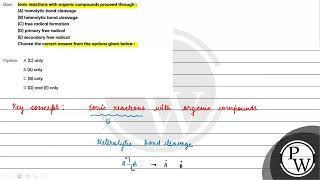 Que Ionic reactions with organic compounds proceed through A homolytic bond cleavage B he [upl. by Damour747]