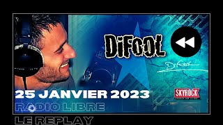 🎧Radio Libre du Mercredi 25 Janvier 2023  Difool est sur Skyrock 🎙️REPLAY ⏪ [upl. by Aitital]