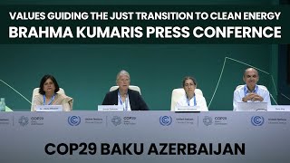 COP29 Baku  Values Guiding the Just Transition to Clean Energy  Brahma Kumaris Press Confernce [upl. by Huai]