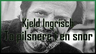 Kjeld Ingrisch  Lystsejlads To pilsnere i en snor [upl. by Acinok]