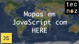 Mapas em JavaScript com HERE [upl. by Oflunra]