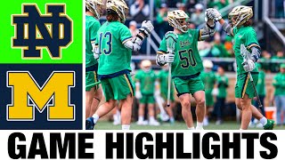 2 Notre Dame vs 18 Michigan Lacrosse Highlights  2024 College Lacrosse  NCAA Lacrosse [upl. by Regazzi895]