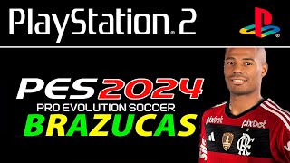 PES 2024 BRAZUCAS  O JOGO DE PS2 PTBR [upl. by Enyaw]