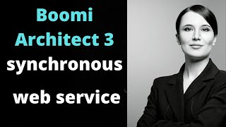 Boomi Architect 3  Module 4  synchronous web service activity 19 [upl. by Eiznekcam663]