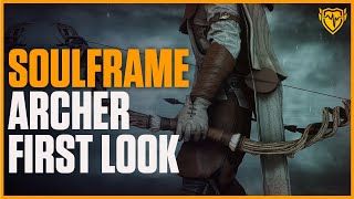 Soulframe ARCHER First Look  Hands On BOWS [upl. by Adni]