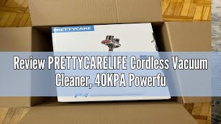 Review PRETTYCARELIFE Cordless Vacuum Cleaner 40KPA Powerful Brushless Cordless Vacuums with LED In [upl. by Neersan799]