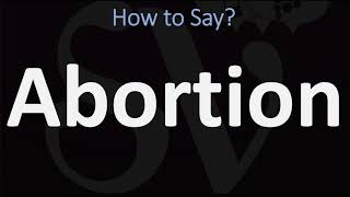 How to Pronounce Abortion CORRECTLY [upl. by Anika]