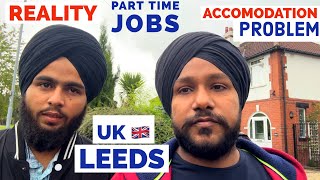 Reality of UK Part time jobs in Leeds Accommodation filling fast in Leeds Leeds Beckett university [upl. by Amal]