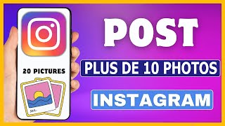 Comment publier plus de 10 photos sur Instagram  Ajouter 20 photos sur une publication Instagram [upl. by Perzan]