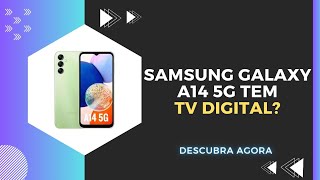 🔴 O SAMSUNG GALAXY A14 5G TEM TV DIGITAL [upl. by Ylremik125]