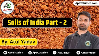 Soils of India Part  2  PrePG  Apex Studies [upl. by Blondell]