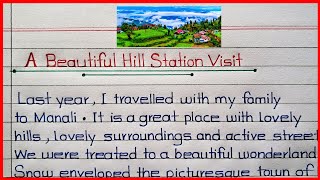 A Beautiful Hill Station Visit  A Hill Station Journey EssayParagraph  Visit A Hill Station [upl. by Ylloj]