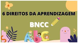 📚 6 DIREITOS DE APRENDIZAGEM PROPOSTOS PELA BNCC l PEDAGOGIA DIDÁTICA [upl. by Sturdivant202]