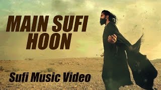 Main Sufi Hoon  The Sketches  Pakistani Band  Sufi Music Video [upl. by Reitman]