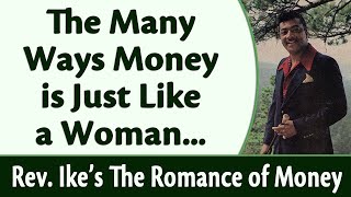 The Many Ways Money is Just Like a Woman  Rev Ikes The Romance of Money Part 2 [upl. by Eohce629]