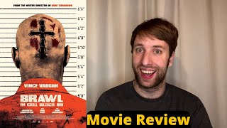 Brawl in Cell Block 99  Movie Review [upl. by Odnaloy425]