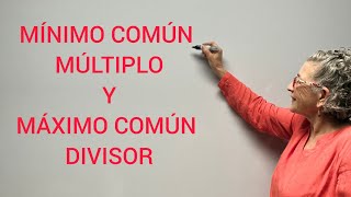 MÍNIMO COMÚN MÚLTIPLO Y MÁXIMO COMÚN DIVISOR [upl. by Samaria483]