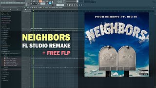 Pooh Shiesty  Neighbors ft Big 30 FL Studio Remake  Free FLP 2021 [upl. by Illoh]