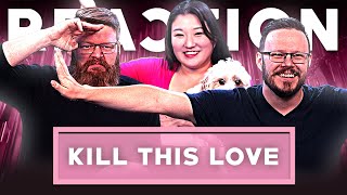 BLACKPINK quotKILL THIS LOVEquot REACTION  KPOP 101 [upl. by Anemolif806]