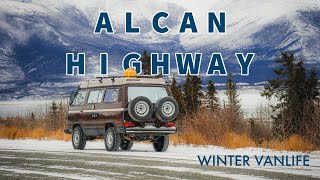 Driving the ALCAN in Extreme conditionsALASKA VANLIFE [upl. by Elleiand]