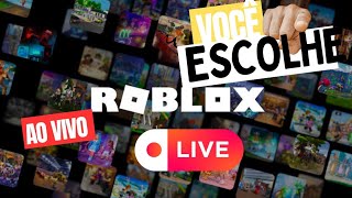 ROBLOX VOCÊ ESCOLHE AO VIVO [upl. by Annairoc103]