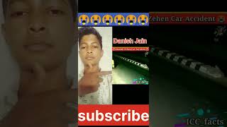 Danish Jain car accident 😭😭😥 shoris video [upl. by Leavelle]