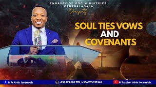 SOUL TIES VOWS AND COVENANTS  PROPHET ALVIN JEREMIAH [upl. by Orpheus]