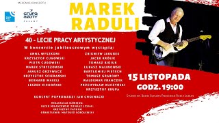 Koncert Jubileuszowy 40lecia pracy artystycznej Marka Raduli [upl. by Airehc]