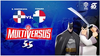 🏆DOMINICANA VS PANAMA【5 Vs 5】  Multiversus [upl. by Affra]