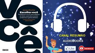 █▬█ █ ▀█▀  ESCOLHA VOCÊ  RESUMO DO LIVRO EM AUDIOBOOK  James Altucher [upl. by Anale603]