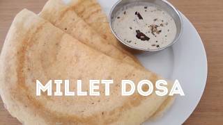 Crispy Millet Dosa Recipe [upl. by Lesli493]